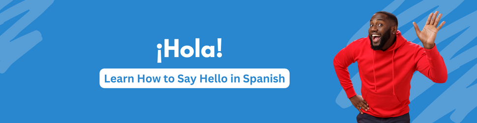 How to say Hi in Spanish