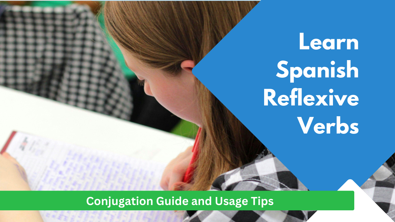 Learn Spanish Reflexive Verbs: Conjugation Guide and Usage Tips